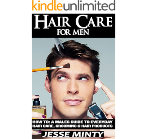 Hair Care For Men How To A Males Guide To Every Day Hair Care Grooming Hair Products Hair Mens Hair Care Hair Care Rehab Hair Care Books Hairstyles For Men