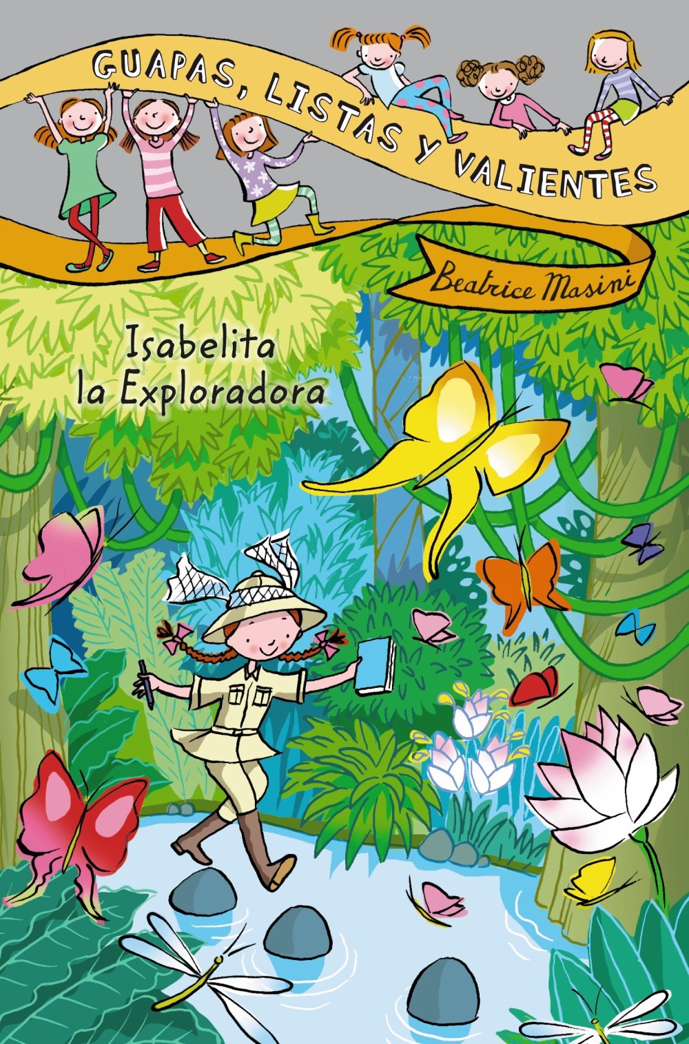 Guapas, listas y valientes. Isabelita la Exploradora - Guapas, listas y valientes)