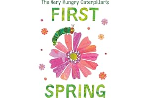 Very Hungry Caterpillar's First Spring, The (The World of Eric Carle)