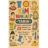 Kim Bunlar? Tarih: D&uuml;nya Tarihinden 23 &Ouml;nemli ve İlgin&ccedil; İsim
