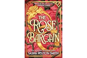 The Rose Bargain: An instant New York Times and Sunday Times bestseller! New for 2025, a sweepingly romantic fantasy novel for young adults