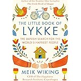 The Little Book of Lykke: The Danish Search for the World's Happiest People