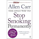 The Only Way to Stop Smoking Permanently: Quit cigarettes for good with this groundbreaking method