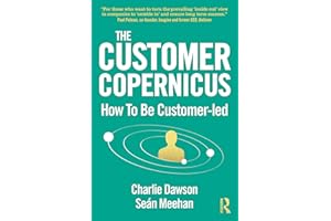 The Customer Copernicus: How to be Customer-Led