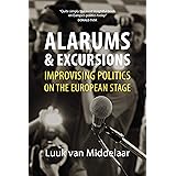 Alarums and Excursions: Improvising Politics on the European Stage