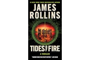 Tides of Fire: A Gripping Mystery of Underwater Threats and Human Survival Against Natural Disasters (Sigma Force, 17, Band 17)