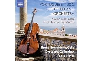 Cello and Orchestra Music (Portuguese) - COSTA, L. / LOPES-GRAÇA, F. / FREITAS BRANCO, L. de / BRAGA SANTOS, J. (Borralhinho, Neves)