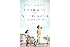 Die Frauen vom Nordstrand - Jahre des Wandels: Roman (Die Seebad-Saga, Band 3)