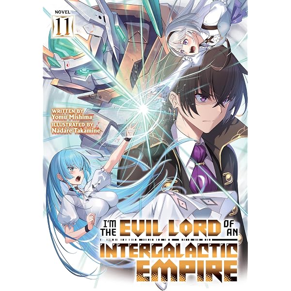 I'm the Evil Lord of an Intergalactic Empire! (Light Novel) Vol. 8