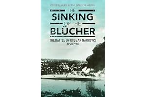 The Sinking of the Blücher: The Battle of Drøbak Narrows: April 1940