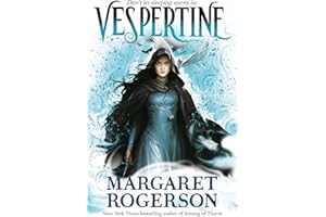 Vespertine: The enthralling new fantasy from the New York Times bestselling author of Sorcery of Thorns and An Enchantment of Ravens