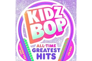 Kidz Bop All-Time Greatest Hits (mit 19 neuen Songs u.a. Achterbahn & Millionen Lichter)