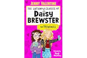 The Unfamous Diaries of Daisy Brewster: The Frenemies: Volume 1