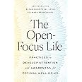 The Open-Focus Life: Practices to Develop Attention and Awareness for Optimal Well-Being