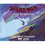 Spider-man Across the Spider-verse: The Art of the Movie