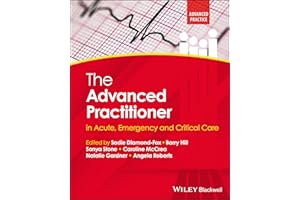 The Advanced Practitioner in Acute, Emergency and Critical Care (Advanced Clinical Practice)