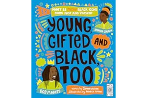 Young, Gifted and Black Too: Meet 52 More Black Icons from Past and Present