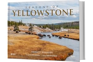 Seasons of Yellowstone: Yellowstone and Grand Teton National Parks