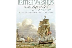 British Warships in the Age of Sail 1793-1817: Design, Construction, Careers and Fates