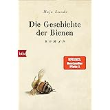Die Geschichte der Bienen: Roman (Klimaquartett, Band 1)