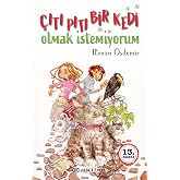 &Ccedil;ıtı Pıtı Bir Kedi Olmak İstemiyorum