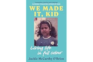 We Made It, Kid: Living life in full colour