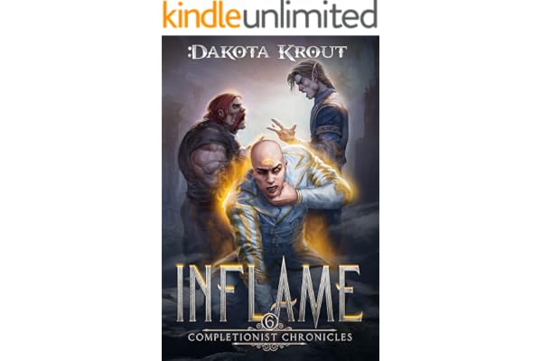 Inflame: An Epic Fantasy LitRPG Adventure (The Completionist Chronicles Book 6) (English Edition)