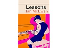 Lessons: the new novel from the Sunday Times No. 1 bestselling author of Atonement