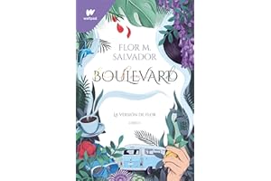Boulevard. Libro 1: La versión de Flor (edición revisada por la autora) (Wattpad)