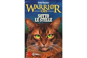 Sotto le stelle. Warrior cats. Storie di gatti guerrieri | Serie 2 La nuova profezia