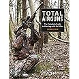 Total Airguns: The Complete Guide to Hunting with Air Rifles