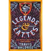 Legends &amp; Lattes: A Heartwarming Cosy Fantasy and TikTok Sensation