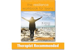The Resilience Workbook for Teens: Activities to Help You Gain Confidence, Manage Stress, and Cultivate a Growth Mindset