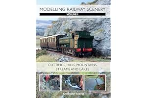 Modelling Railway Scenery: Volume 1 - Cuttings, Hills, Mountains, Streams and Lakes