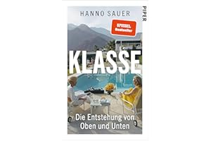 Klasse: Die Entstehung von Oben und Unten | Status, Klasse, Prestige: faszinierende Einblicke in unsere Gesellschaft