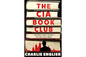 The CIA Book Club: The Gripping New History of the Best-Kept Secret of the Cold War: ‘Reads like a thriller’ – The Sun