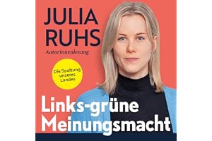Links-grüne Meinungsmacht: Die Spaltung unseres Landes