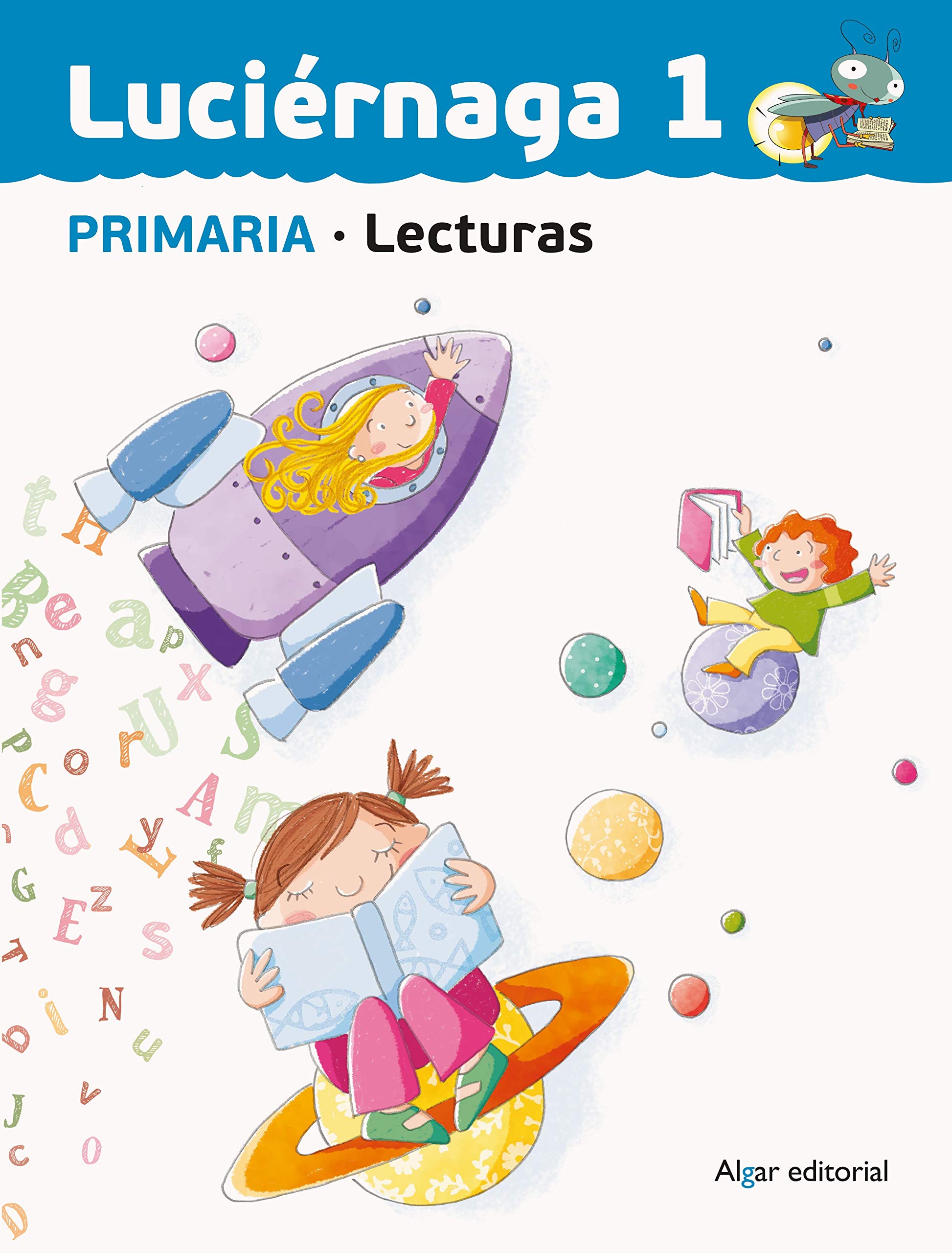 Luciérnaga 1. Lecturas: Primer ciclo de Primaria. Primer curso