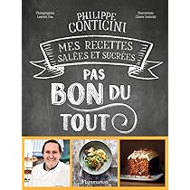 SENSATIONS 288 RECETTES DE PÂTISSERIES Avis : Sensations de Philippe Conticini - chefNini
