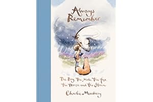 Always Remember: The Boy, the Mole, the Fox, the Horse and the Storm, New from Charlie Mackesy