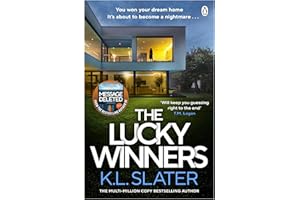 The Lucky Winners: The tense and addictive Richard & Judy Book Club Pick from the Sunday Times bestselling author, where a dream home becomes a nightmare...