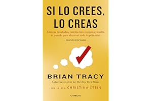 Si lo crees, lo creas (nueva edición revisada con cubierta dorada): Elimina tus dudas, cambia tus creencias y suelta el pasado para alcanzar todo tu potencial