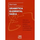 Gram&aacute;tica elemental vasca: C&oacute;mo es la estructura del euskera y qu&eacute; diferencias y similitudes tiene con el castellano: 3 (Azku