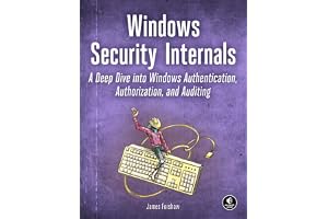Windows Security Internals: A Deep Dive into Windows Authentication, Authorization, and Auditing