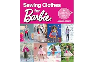 Sewing Clothes for Barbie: 24 stylish outfits for fashion dolls