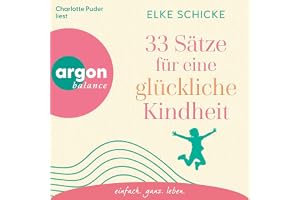 33 Sätze für eine glückliche Kindheit
