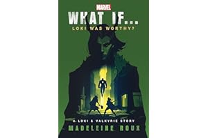 What If. . . Loki Was Worthy?: A Loki and Valkyrie Story