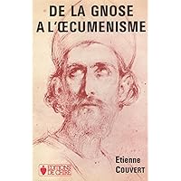 De la gnose à l'oecuménisme
