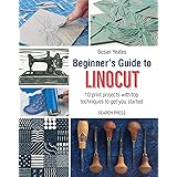 Beginner’s Guide to Linocut: 10 print projects with top techniques to get you started