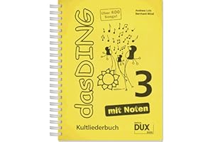 EDITION DUX Das Ding 3 mit Noten: Kultliederbuch
